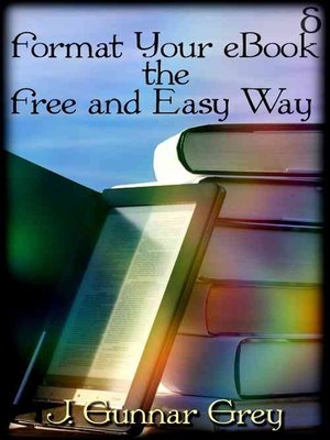 cover image of Format Your eBook the Free and Easy Way